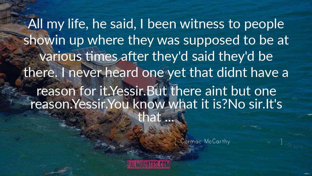Badgering Witness quotes by Cormac McCarthy