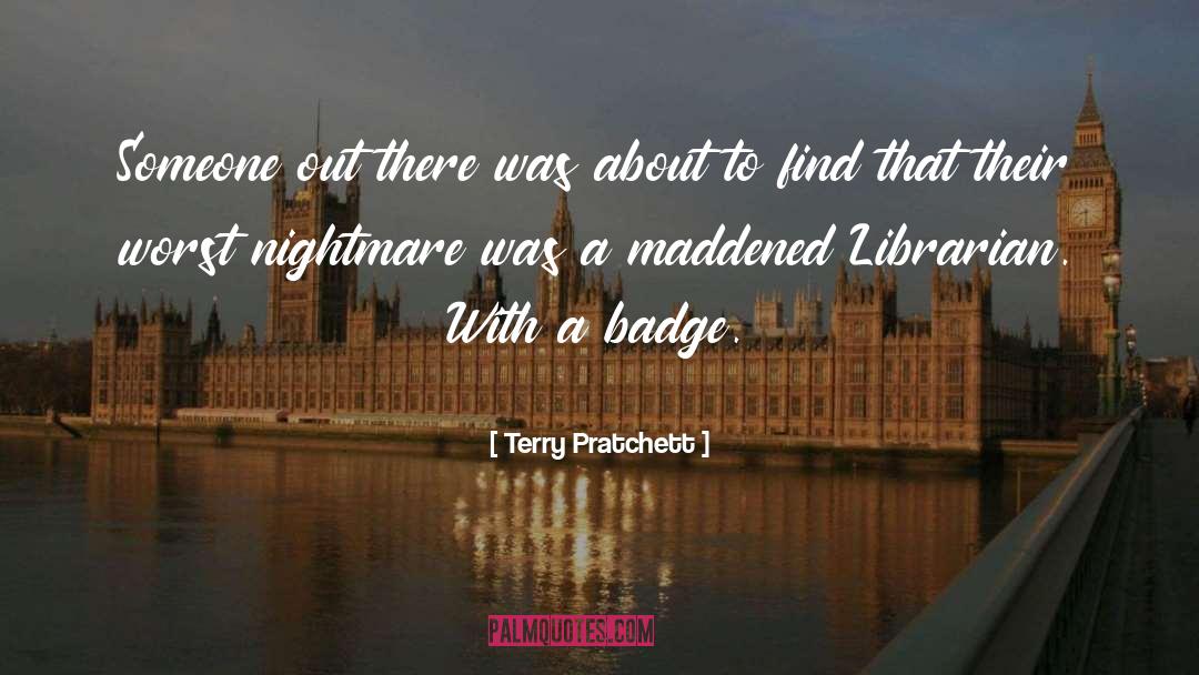 Badges quotes by Terry Pratchett