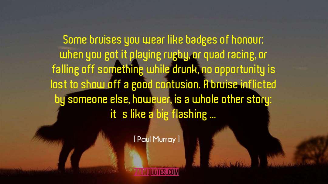 Badges quotes by Paul Murray