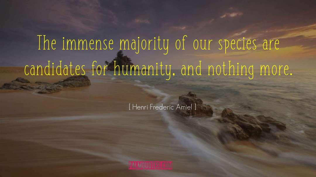 Badinter Majority quotes by Henri Frederic Amiel