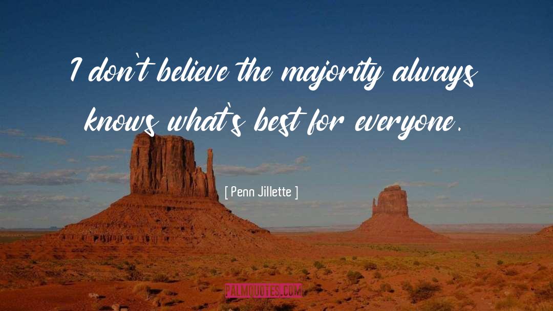 Badinter Majority quotes by Penn Jillette