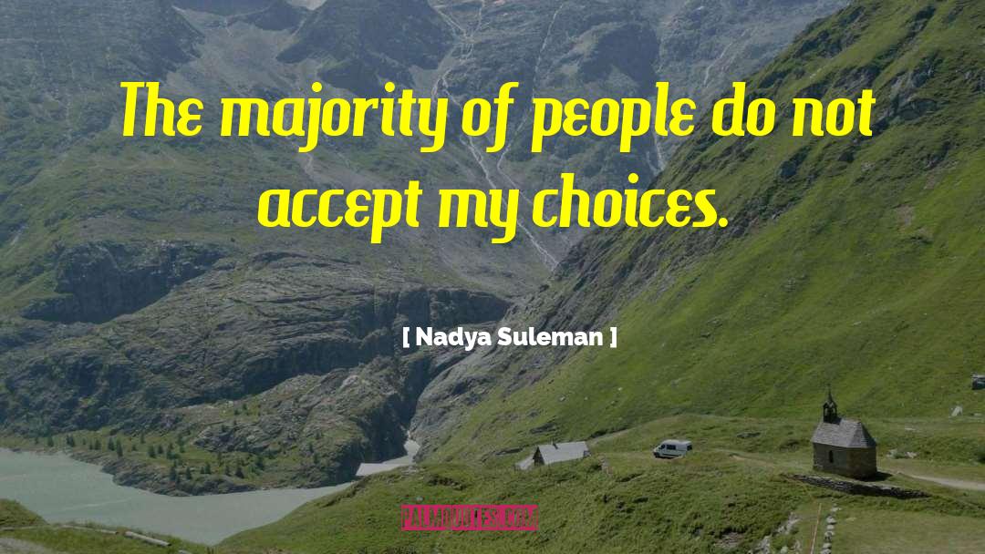 Badinter Majority quotes by Nadya Suleman