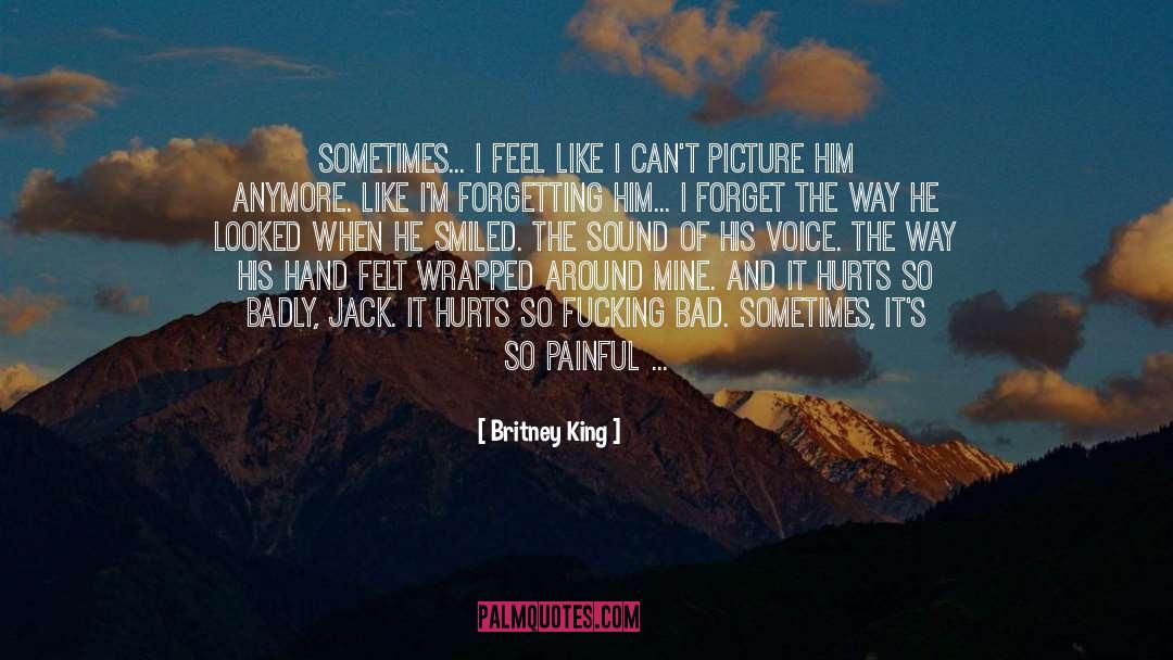 Badly quotes by Britney King