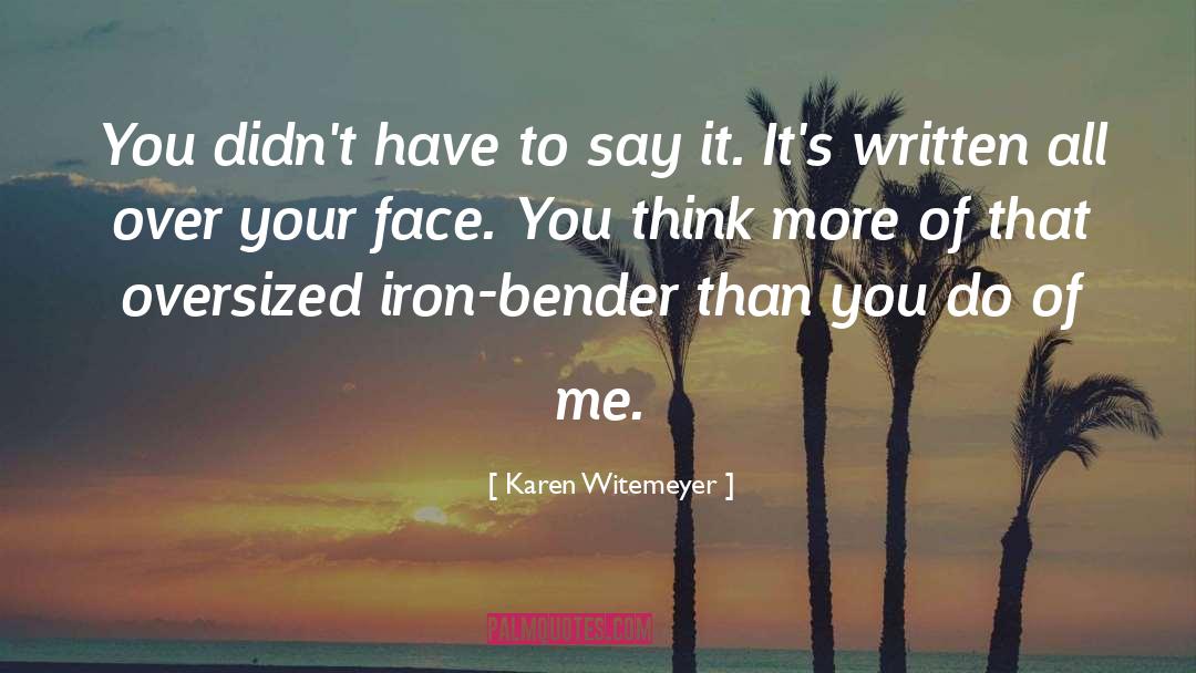 Badly Written quotes by Karen Witemeyer