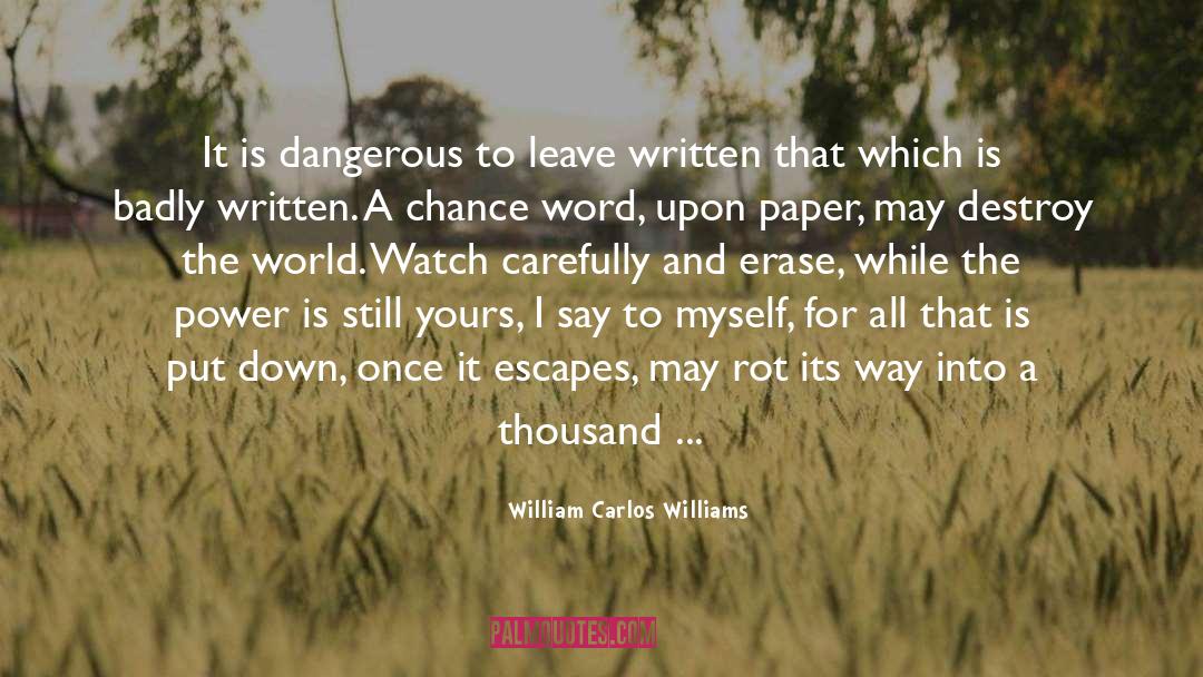 Badly Written quotes by William Carlos Williams