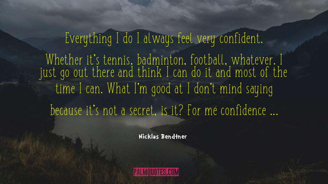 Badminton quotes by Nicklas Bendtner