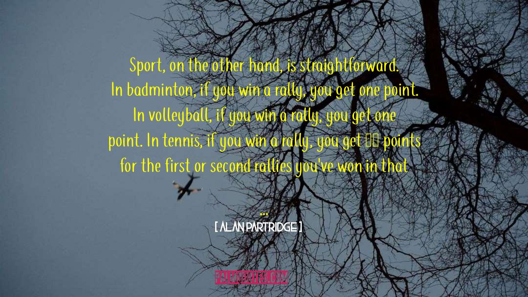 Badminton quotes by Alan Partridge