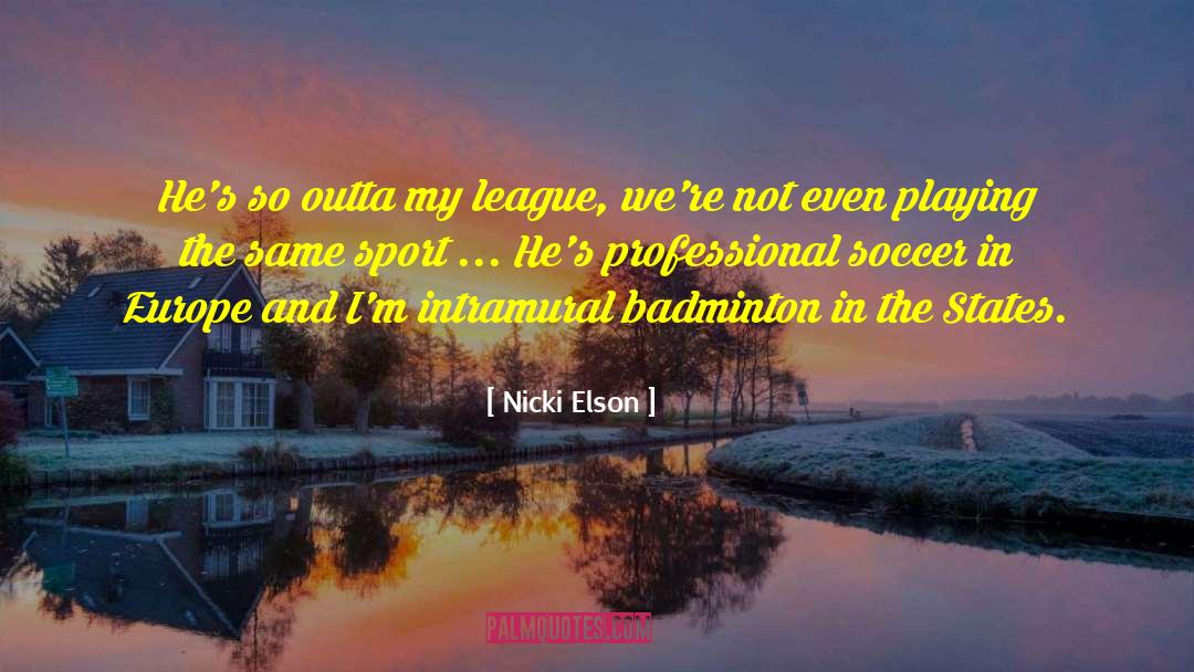 Badminton quotes by Nicki Elson