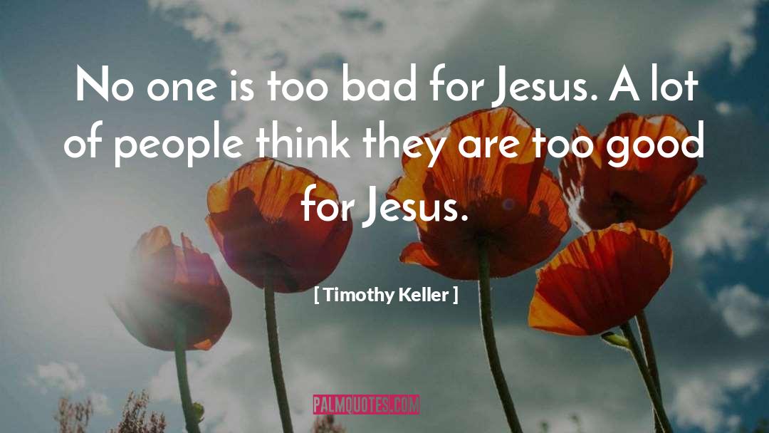 Badness quotes by Timothy Keller