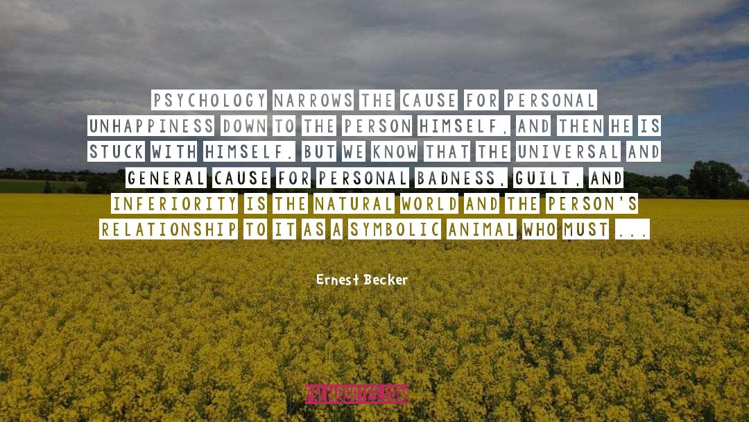 Badness quotes by Ernest Becker