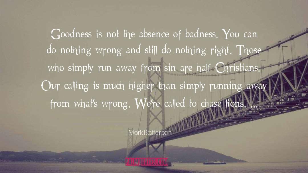 Badness quotes by Mark Batterson