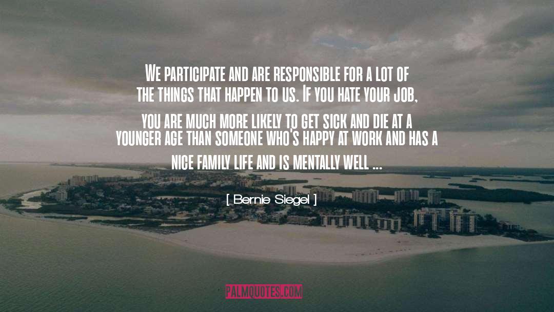 Baera Job quotes by Bernie Siegel