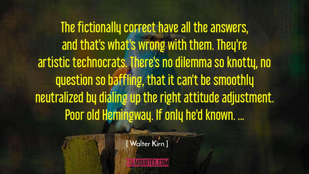 Baffling quotes by Walter Kirn