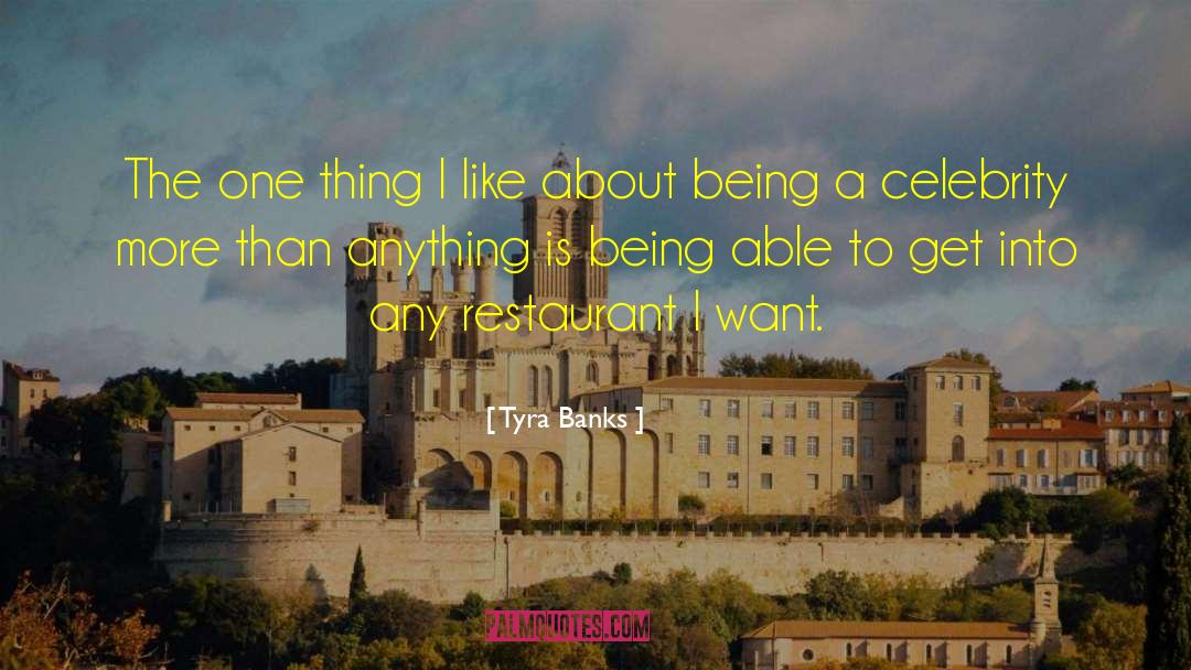 Bagatelle Restaurant quotes by Tyra Banks