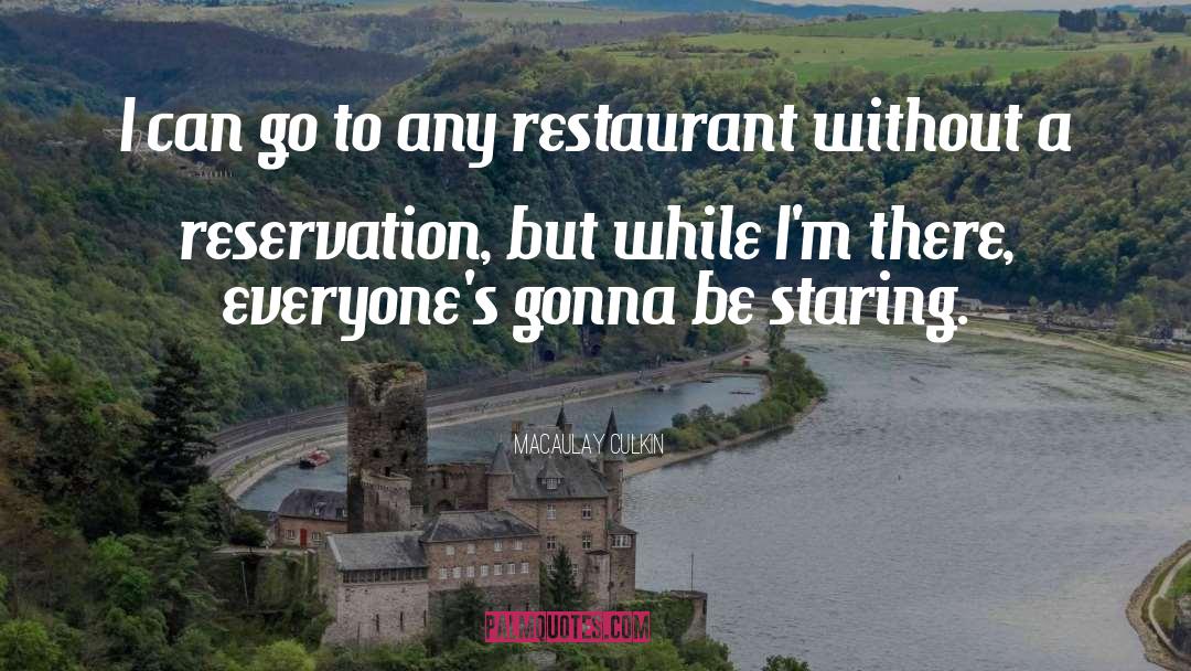 Bagatelle Restaurant quotes by Macaulay Culkin