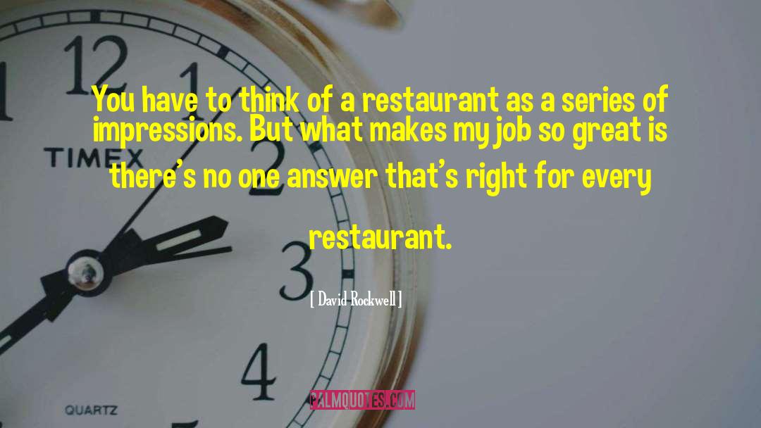 Bagatelle Restaurant quotes by David Rockwell