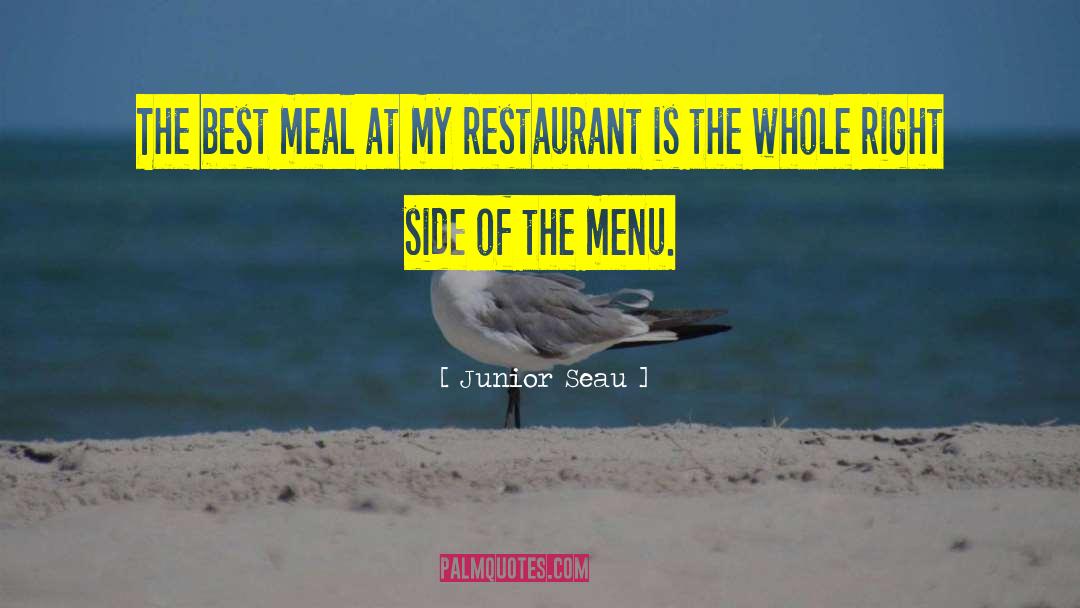 Bagatelle Restaurant quotes by Junior Seau