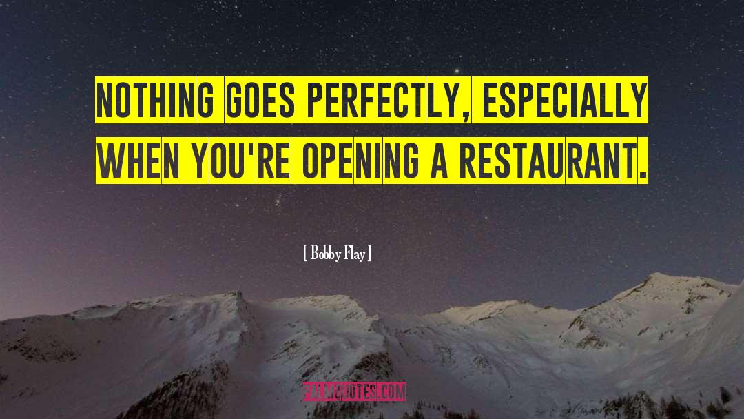 Bagatelle Restaurant quotes by Bobby Flay