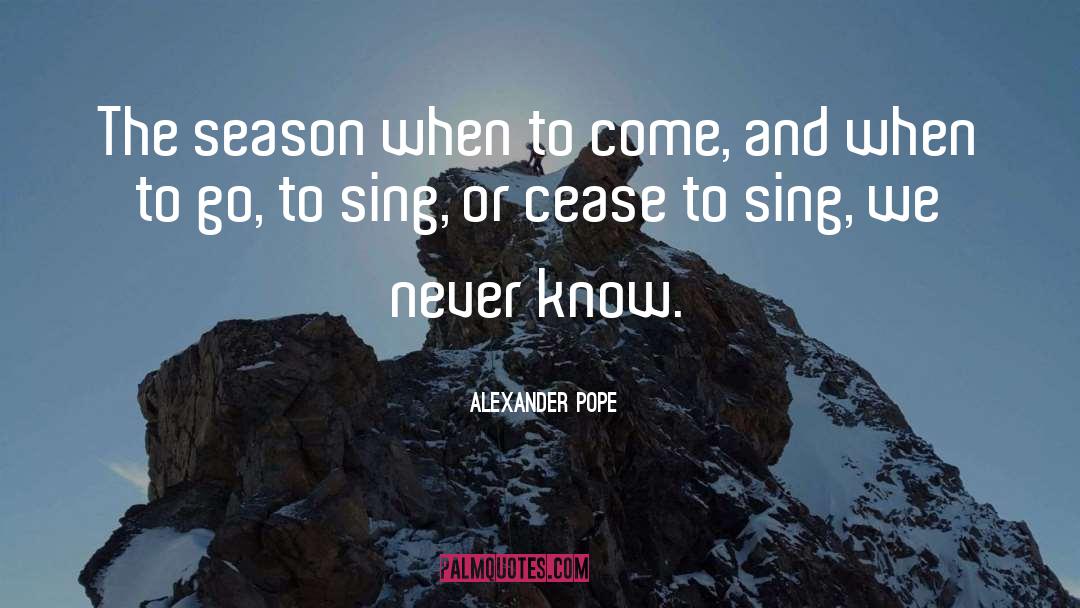 Bagdasarian Sing quotes by Alexander Pope