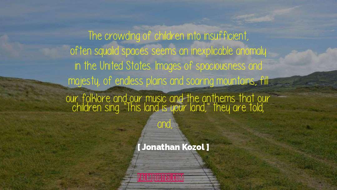 Bagdasarian Sing quotes by Jonathan Kozol