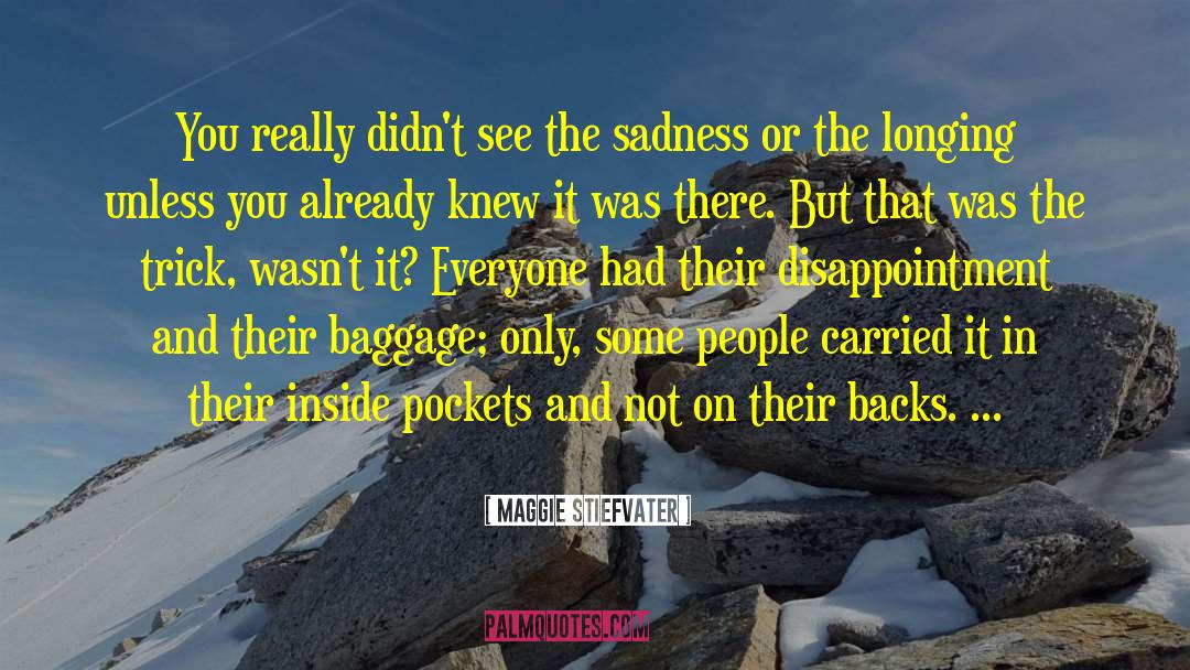 Baggage quotes by Maggie Stiefvater