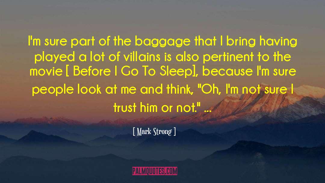 Baggage quotes by Mark Strong