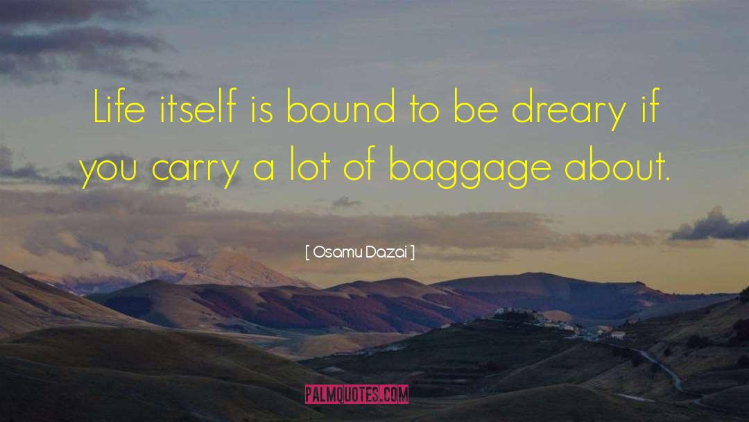 Baggage quotes by Osamu Dazai