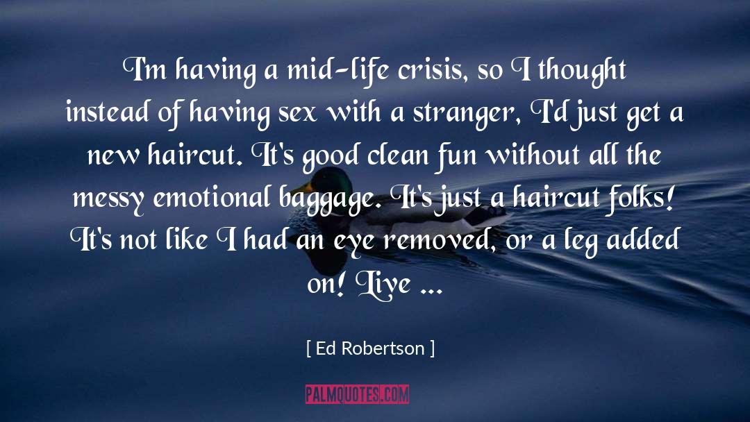 Baggage quotes by Ed Robertson