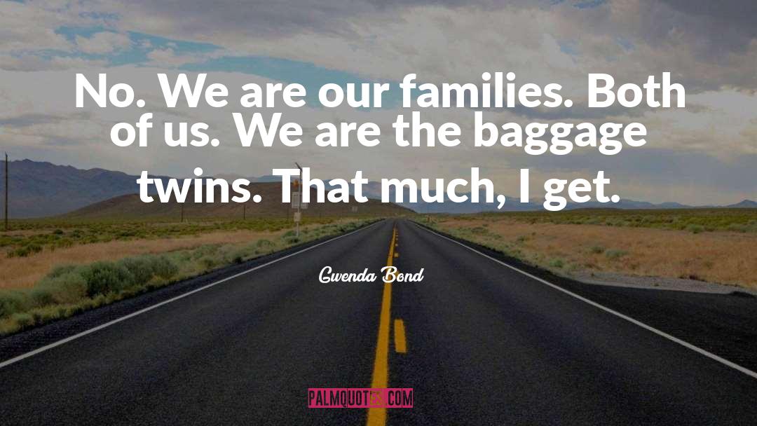 Baggage quotes by Gwenda Bond