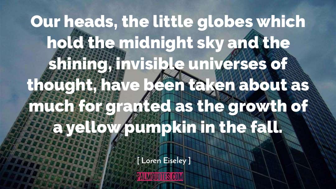 Baggenstos Pumpkin quotes by Loren Eiseley