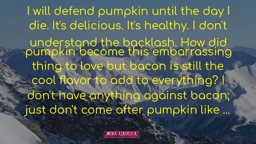 Baggenstos Pumpkin quotes by Anna Kendrick
