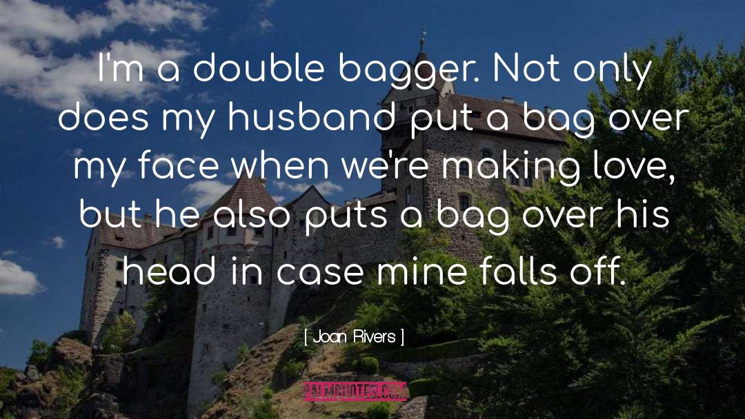 Bagger quotes by Joan Rivers