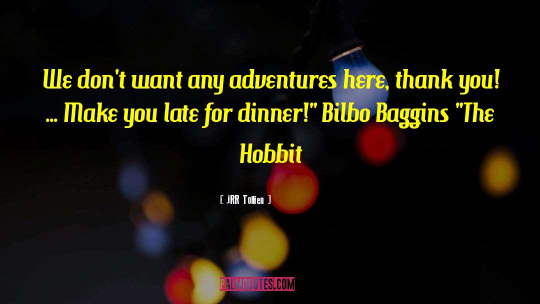 Baggins quotes by JRR Tollien
