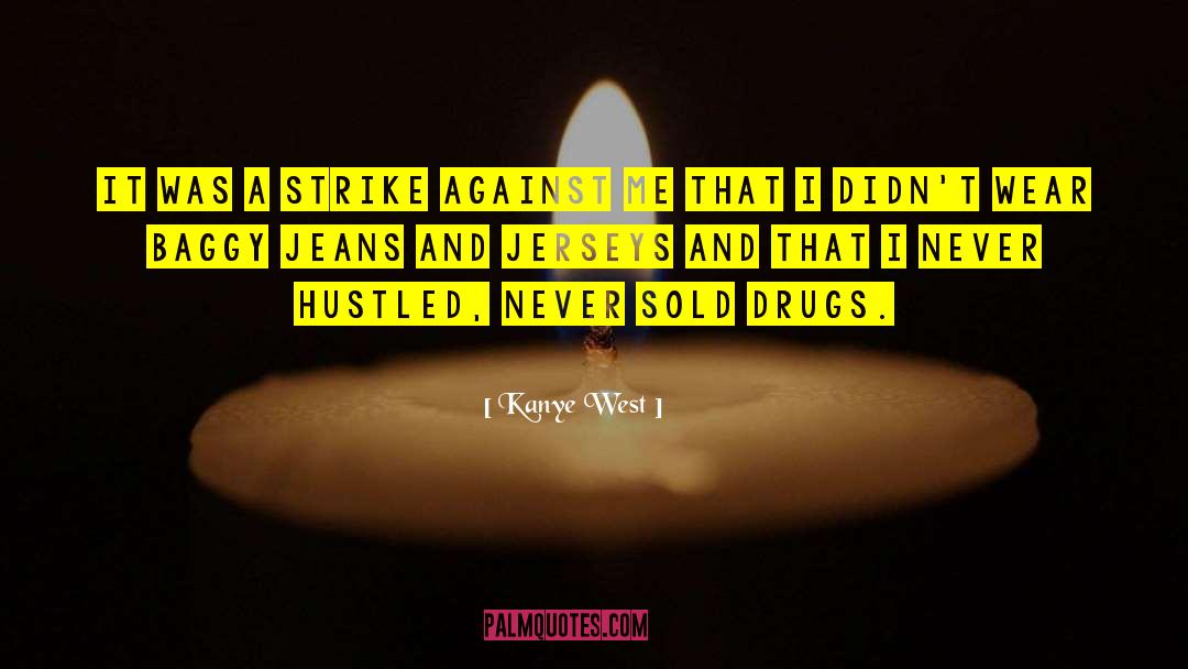 Baggy Clothes quotes by Kanye West