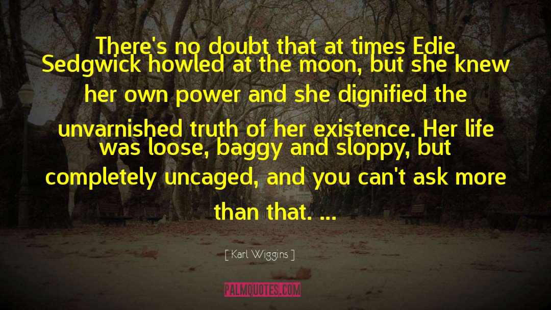 Baggy quotes by Karl Wiggins