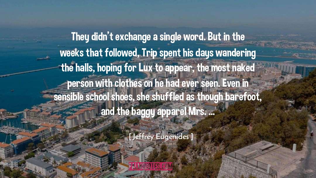 Baggy quotes by Jeffrey Eugenides