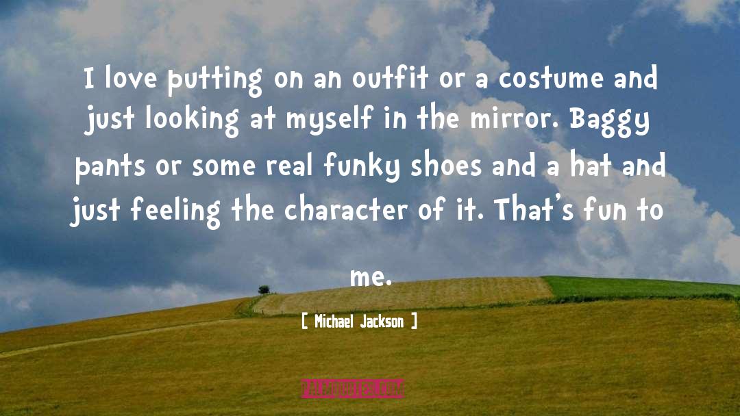 Baggy quotes by Michael Jackson