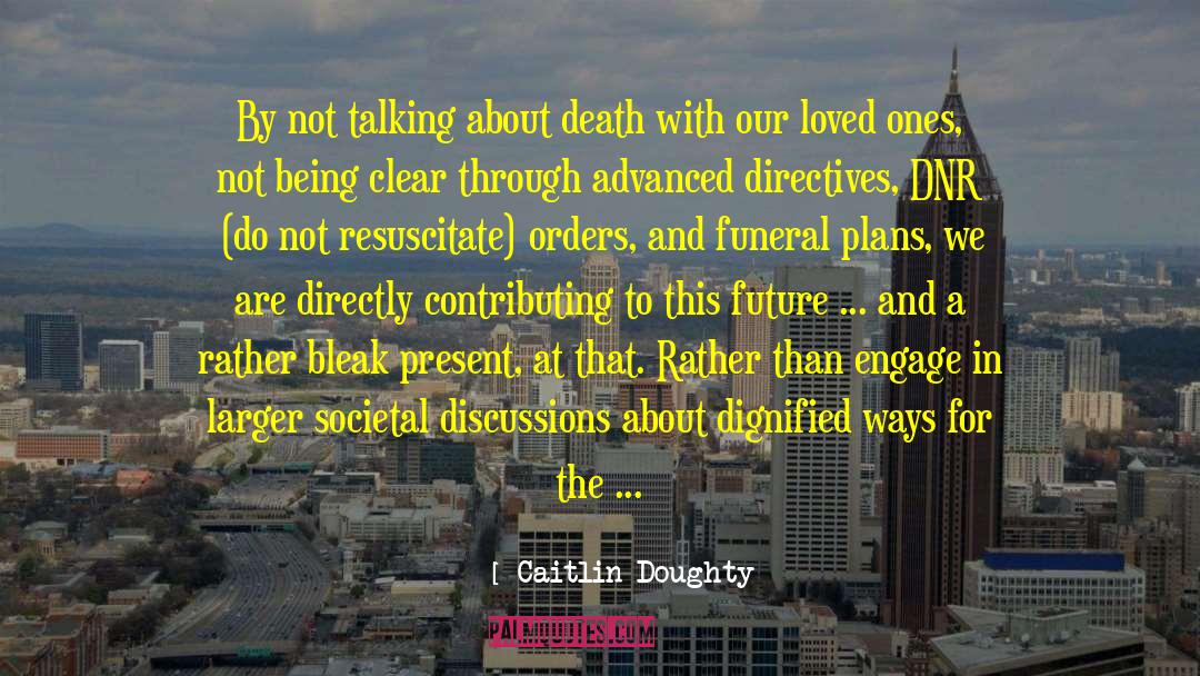 Bagnato Funeral Home quotes by Caitlin Doughty