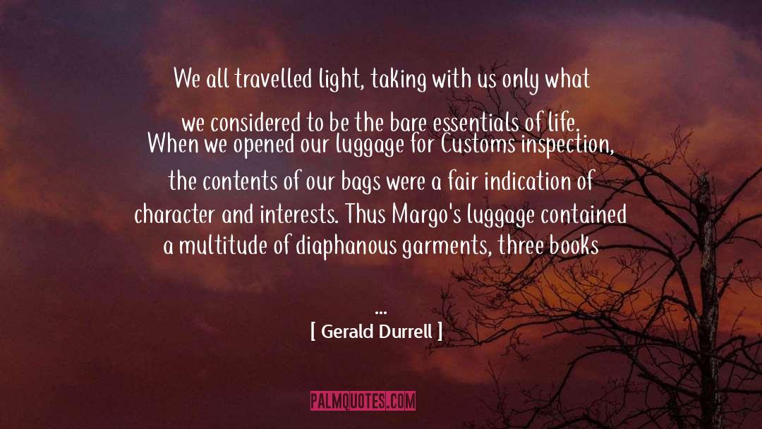 Bags quotes by Gerald Durrell