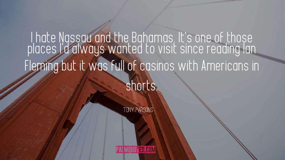 Bahamas quotes by Tony Parsons