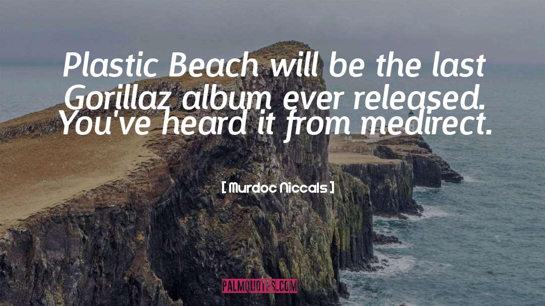 Bahari Beach quotes by Murdoc Niccals