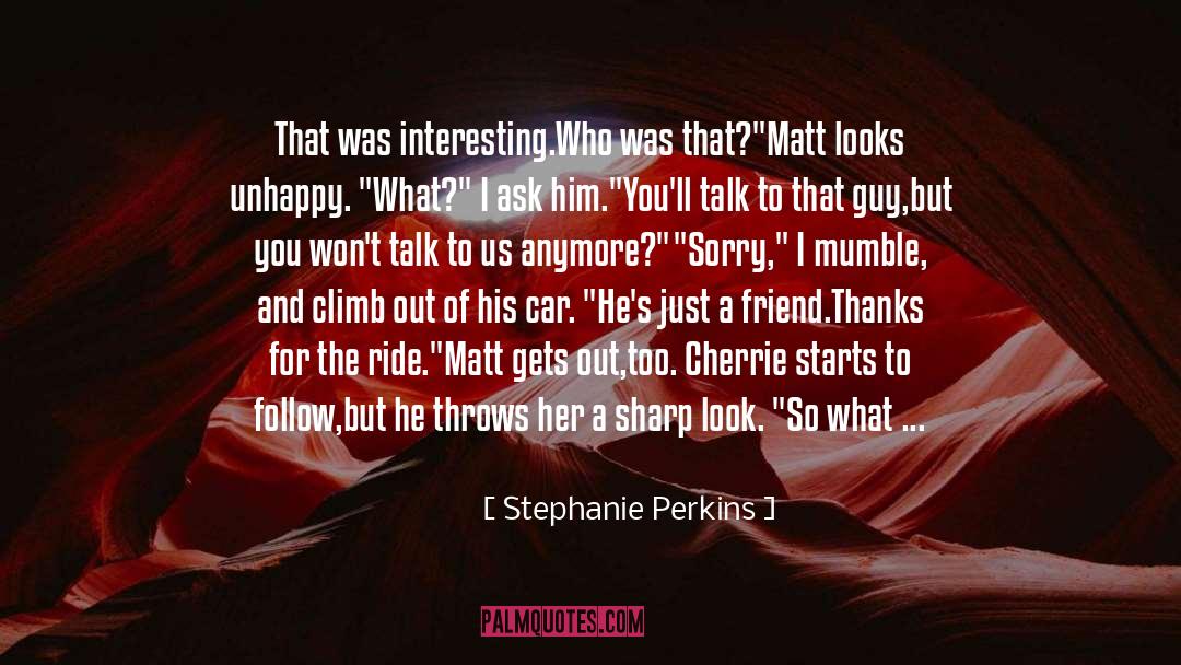 Bailing quotes by Stephanie Perkins
