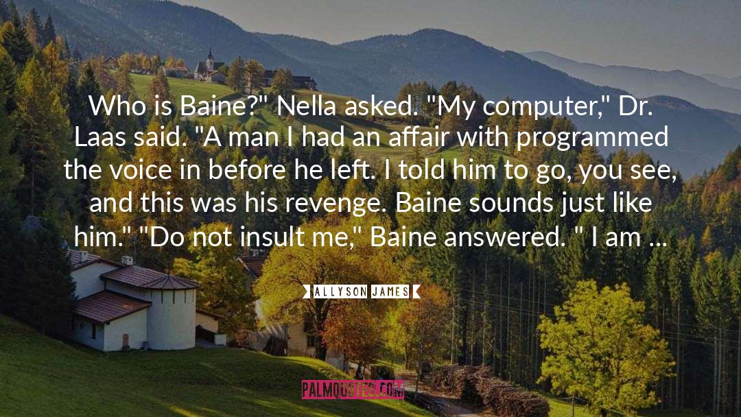 Baine quotes by Allyson James