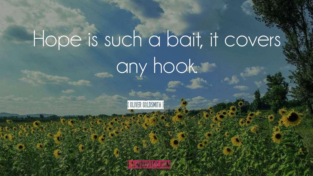 Bait quotes by Oliver Goldsmith