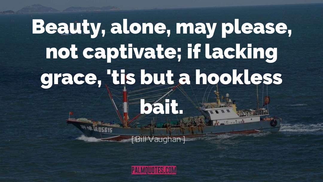 Bait quotes by Bill Vaughan