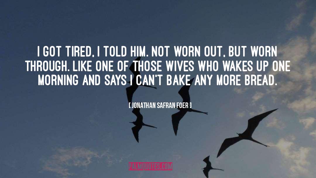 Bake quotes by Jonathan Safran Foer
