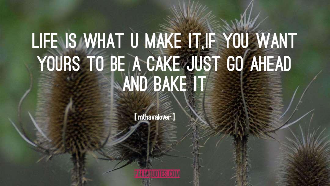 Bake quotes by Mthavalover