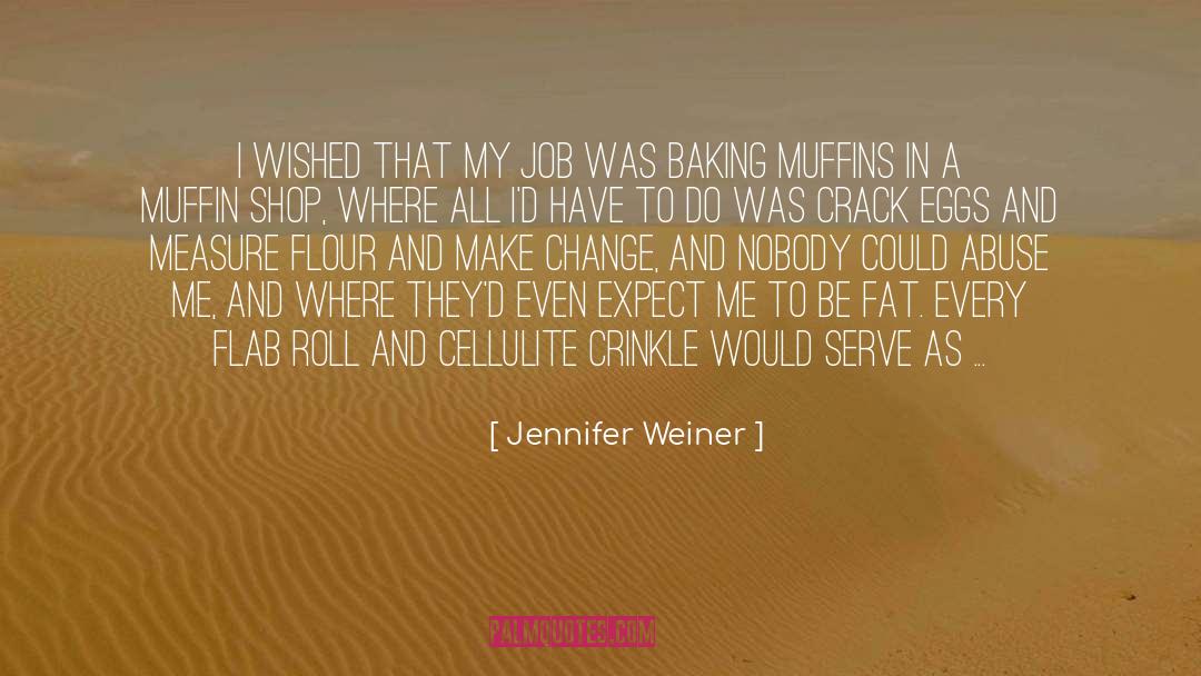 Baked Goods quotes by Jennifer Weiner