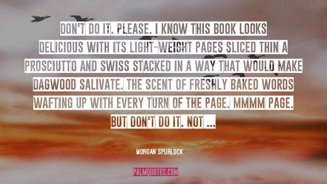 Baked quotes by Morgan Spurlock