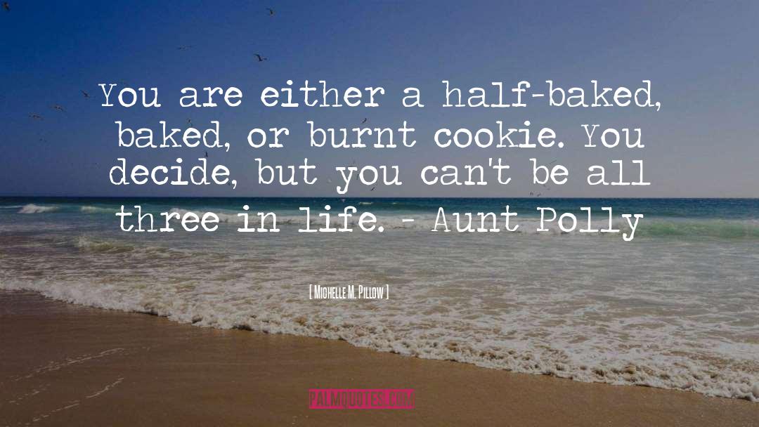 Baked quotes by Michelle M. Pillow